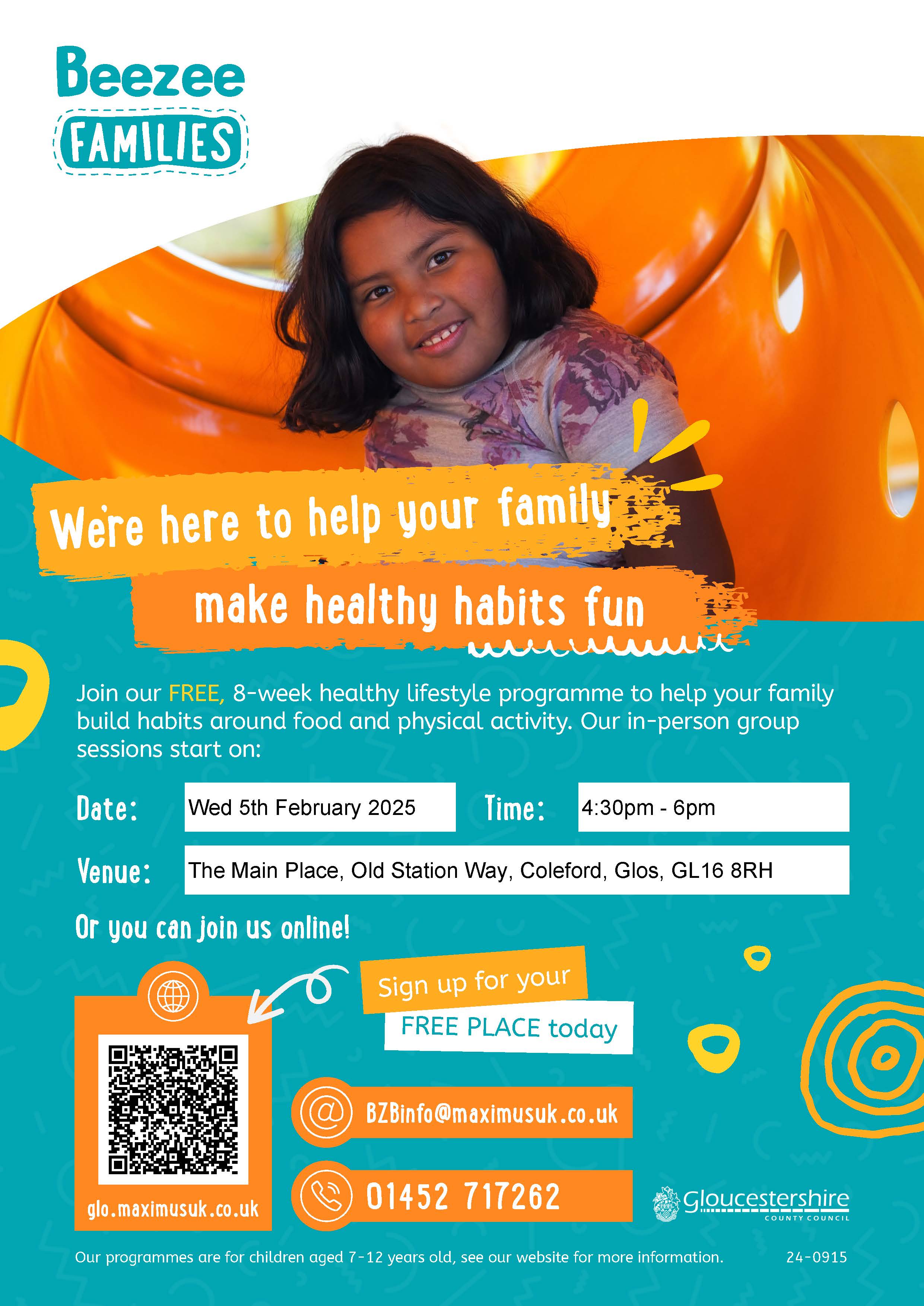 Beezee Families, Healthy Habits. The Main Place, Coleford on 5th February at 4.30pm. Ring 01452 717262 or email BZBinfo@maximusuk.co.uk